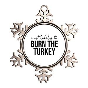 Most Likely To Burn The Turkey Funny Thanksgiving Metallic Star Ornament