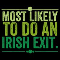 Most Likely To Do An Irish Exit Vintage Poster