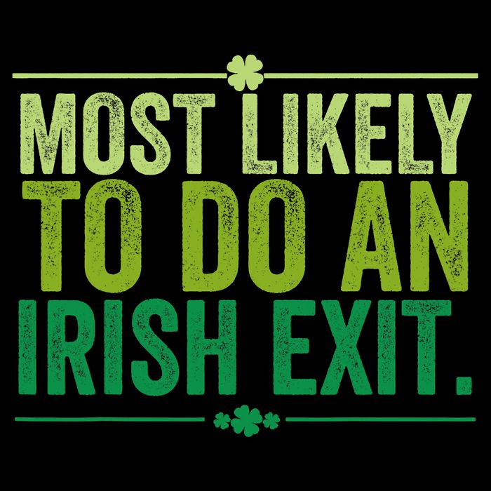 Most Likely To Do An Irish Exit Vintage Poster
