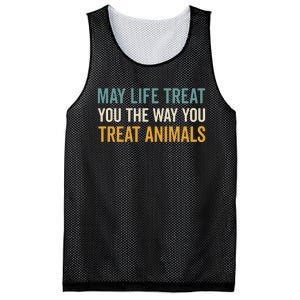 May Life Treat You The Way You Treat Animals Mesh Reversible Basketball Jersey Tank