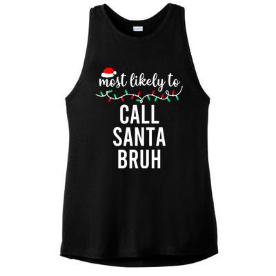 Most Likely To Call Santa Bruh Matching Funny Christmas Ladies PosiCharge Tri-Blend Wicking Tank