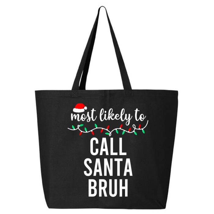Most Likely To Call Santa Bruh Matching Funny Christmas 25L Jumbo Tote