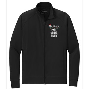 Most Likely To Call Santa Bruh Matching Funny Christmas Stretch Full-Zip Cadet Jacket