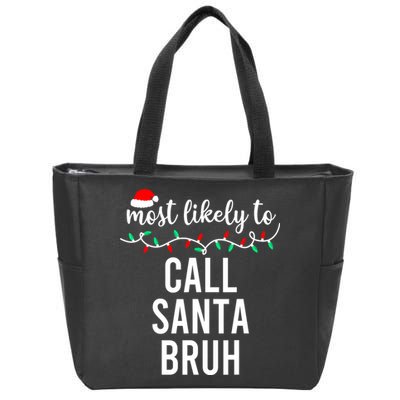 Most Likely To Call Santa Bruh Matching Funny Christmas Zip Tote Bag