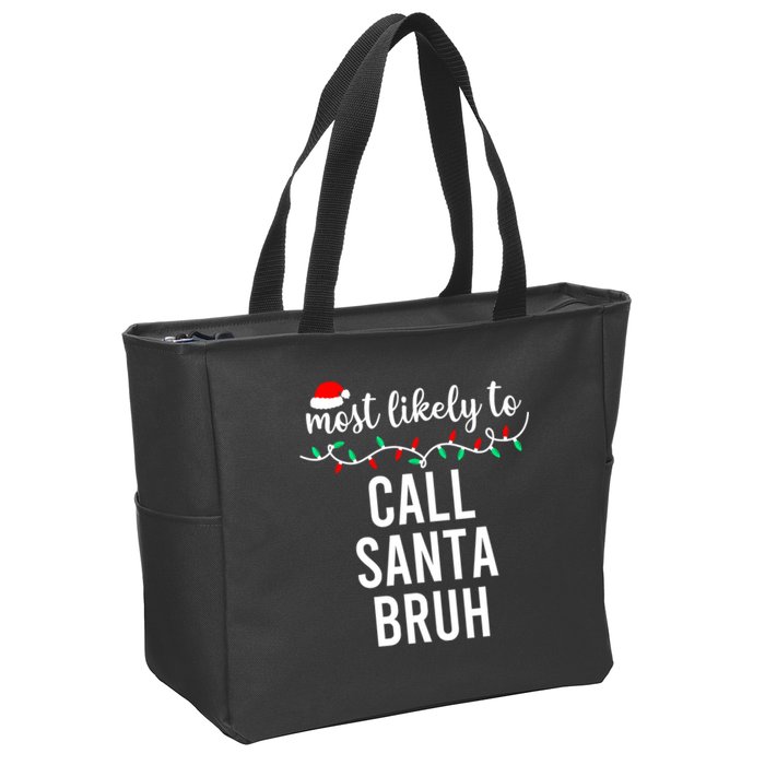 Most Likely To Call Santa Bruh Matching Funny Christmas Zip Tote Bag