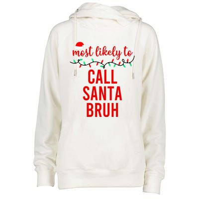 Most Likely To Call Santa Bruh Matching Funny Christmas Womens Funnel Neck Pullover Hood