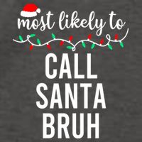 Most Likely To Call Santa Bruh Matching Funny Christmas Vector Backpack