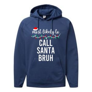 Most Likely To Call Santa Bruh Matching Funny Christmas Performance Fleece Hoodie