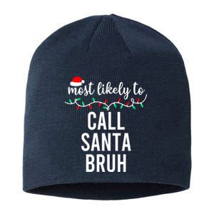 Most Likely To Call Santa Bruh Matching Funny Christmas Sustainable Beanie