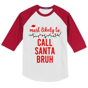 Most Likely To Call Santa Bruh Matching Funny Christmas Kids Colorblock Raglan Jersey