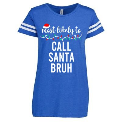 Most Likely To Call Santa Bruh Matching Funny Christmas Enza Ladies Jersey Football T-Shirt