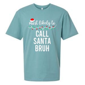 Most Likely To Call Santa Bruh Matching Funny Christmas Sueded Cloud Jersey T-Shirt