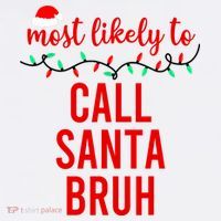 Most Likely To Call Santa Bruh Matching Funny Christmas Cool Comfort Performance Bucket Hat