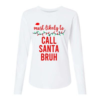 Most Likely To Call Santa Bruh Matching Funny Christmas Womens Cotton Relaxed Long Sleeve T-Shirt