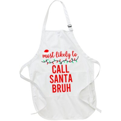 Most Likely To Call Santa Bruh Matching Funny Christmas Apron