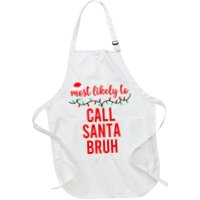 Most Likely To Call Santa Bruh Matching Funny Christmas Apron