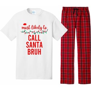 Most Likely To Call Santa Bruh Matching Funny Christmas Pajama Set