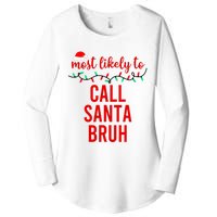 Most Likely To Call Santa Bruh Matching Funny Christmas Women's Perfect Tri Tunic Long Sleeve Shirt