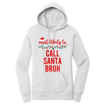 Most Likely To Call Santa Bruh Matching Funny Christmas Women's Pullover Hoodie