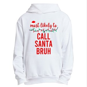 Most Likely To Call Santa Bruh Matching Funny Christmas Urban Pullover Hoodie