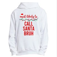 Most Likely To Call Santa Bruh Matching Funny Christmas Urban Pullover Hoodie