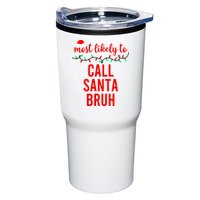Most Likely To Call Santa Bruh Matching Funny Christmas Tumbler