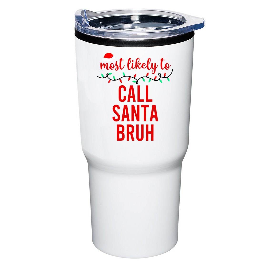 Most Likely To Call Santa Bruh Matching Funny Christmas Tumbler