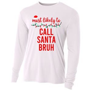 Most Likely To Call Santa Bruh Matching Funny Christmas Cooling Performance Long Sleeve Crew