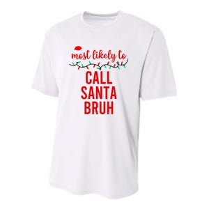 Most Likely To Call Santa Bruh Matching Funny Christmas Youth Performance Sprint T-Shirt