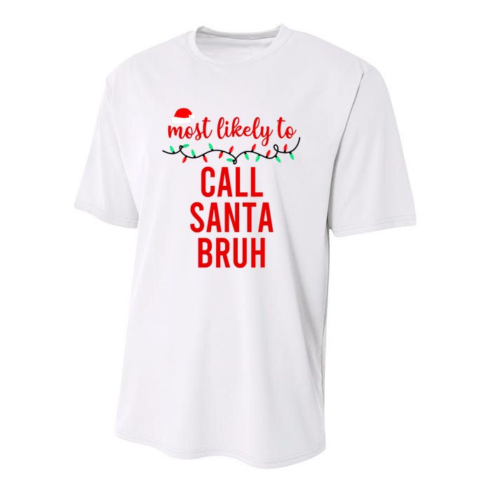 Most Likely To Call Santa Bruh Matching Funny Christmas Youth Performance Sprint T-Shirt