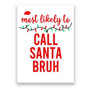 Most Likely To Call Santa Bruh Matching Funny Christmas Poster