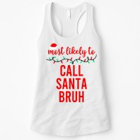 Most Likely To Call Santa Bruh Matching Funny Christmas Womens Tank Top