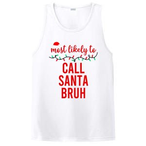 Most Likely To Call Santa Bruh Matching Funny Christmas PosiCharge Competitor Tank