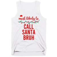 Most Likely To Call Santa Bruh Matching Funny Christmas Tank Top
