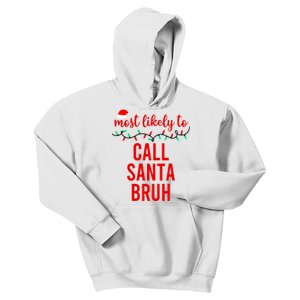 Most Likely To Call Santa Bruh Matching Funny Christmas Kids Hoodie