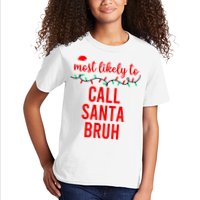 Most Likely To Call Santa Bruh Matching Funny Christmas Kids T-Shirt