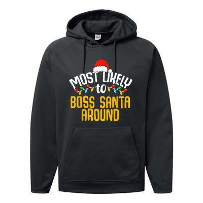 Most Likely To Boss Santa Around Funny Family Christmas Performance Fleece Hoodie