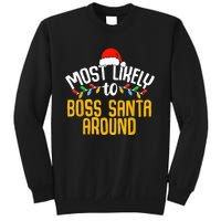 Most Likely To Boss Santa Around Funny Family Christmas Sweatshirt