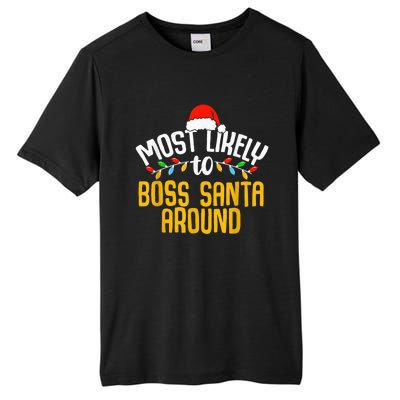 Most Likely To Boss Santa Around Funny Family Christmas Tall Fusion ChromaSoft Performance T-Shirt