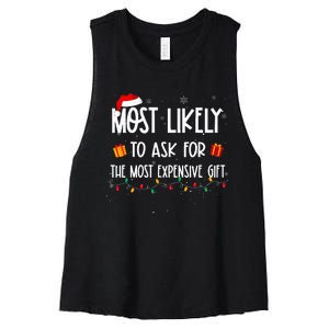 Most Likely To Ask For The Most Expensive Gifts Christmas Women's Racerback Cropped Tank