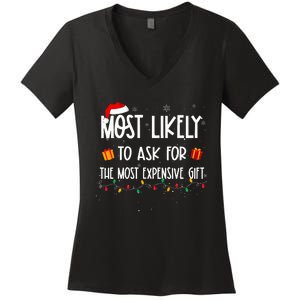 Most Likely To Ask For The Most Expensive Gifts Christmas Women's V-Neck T-Shirt