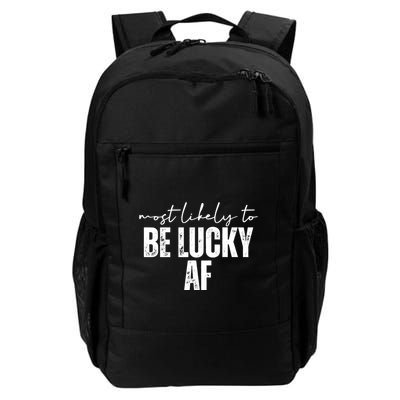 Most Likely To Be Lucky Af St Patricks Day Backpack