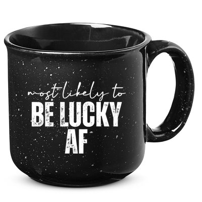 Most Likely To Be Lucky Af St Patricks Day 15oz Campfire Ceramic Mug