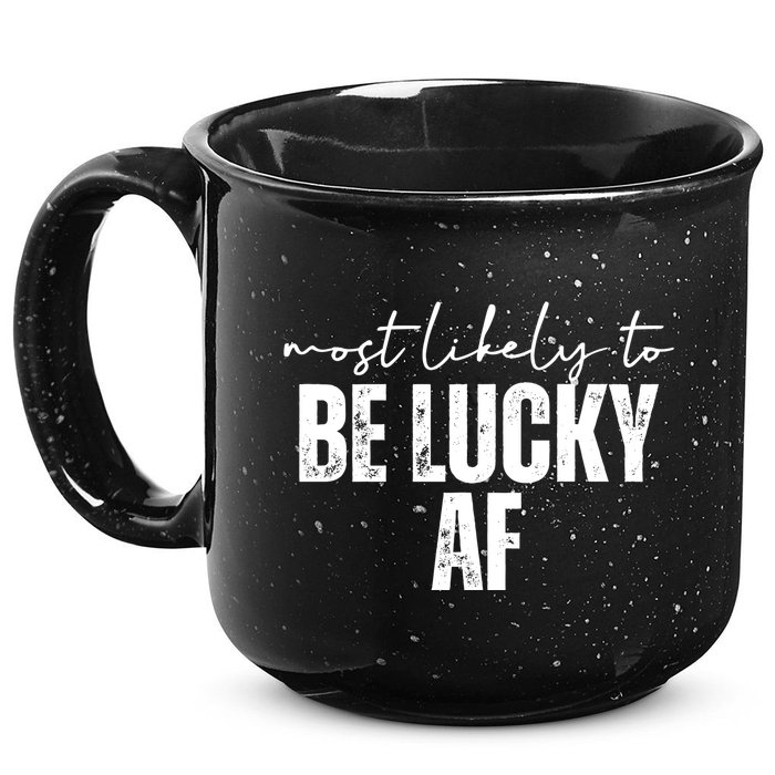 Most Likely To Be Lucky Af St Patricks Day 15oz Campfire Ceramic Mug