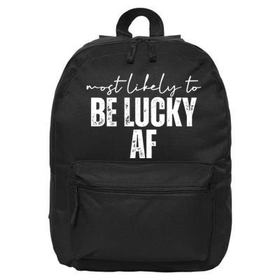 Most Likely To Be Lucky Af St Patricks Day 16 in Basic Backpack