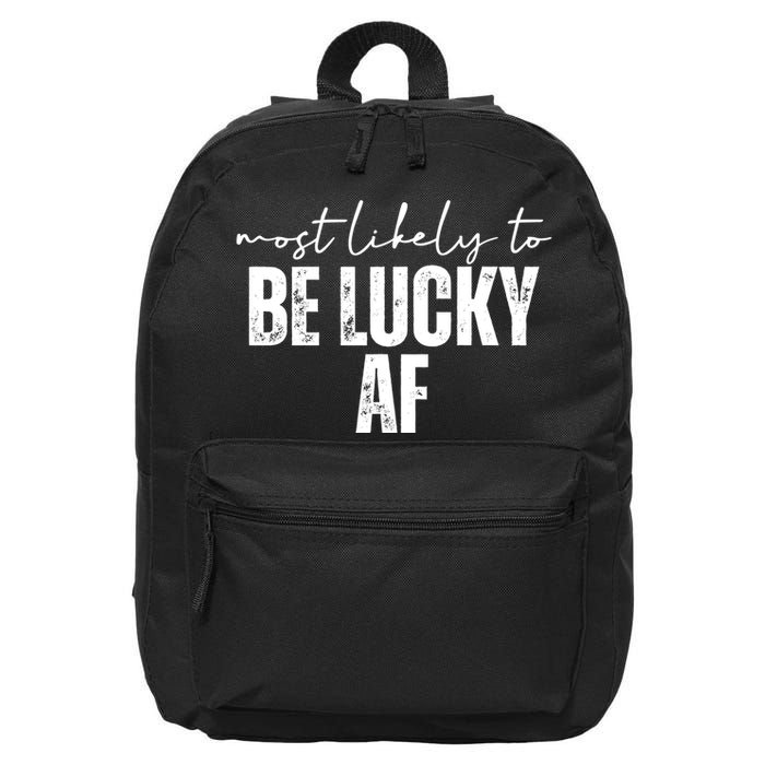 Most Likely To Be Lucky Af St Patricks Day 16 in Basic Backpack