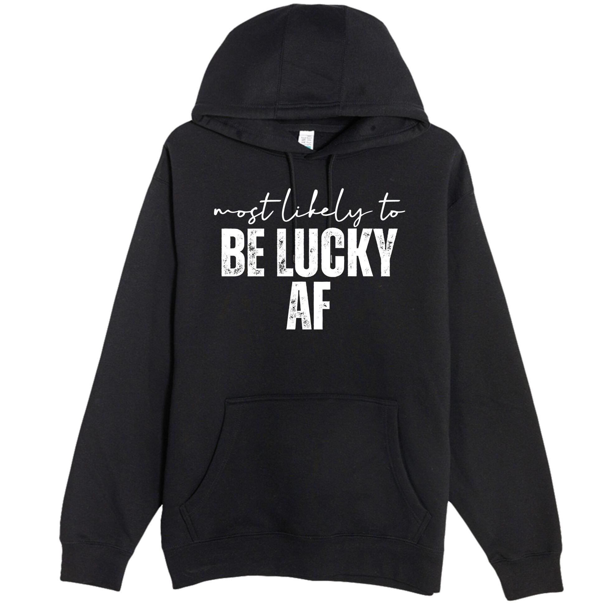 Most Likely To Be Lucky Af St Patricks Day Premium Pullover Hoodie