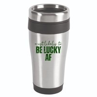 Most Likely To Be Lucky Af St Patricks Day 16oz Travel Tumbler