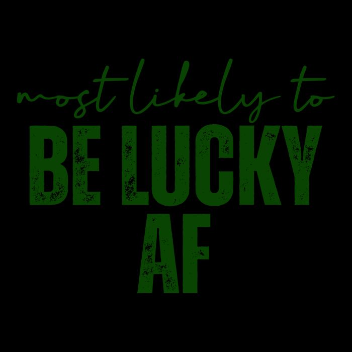 Most Likely To Be Lucky Af St Patricks Day 16oz Travel Tumbler