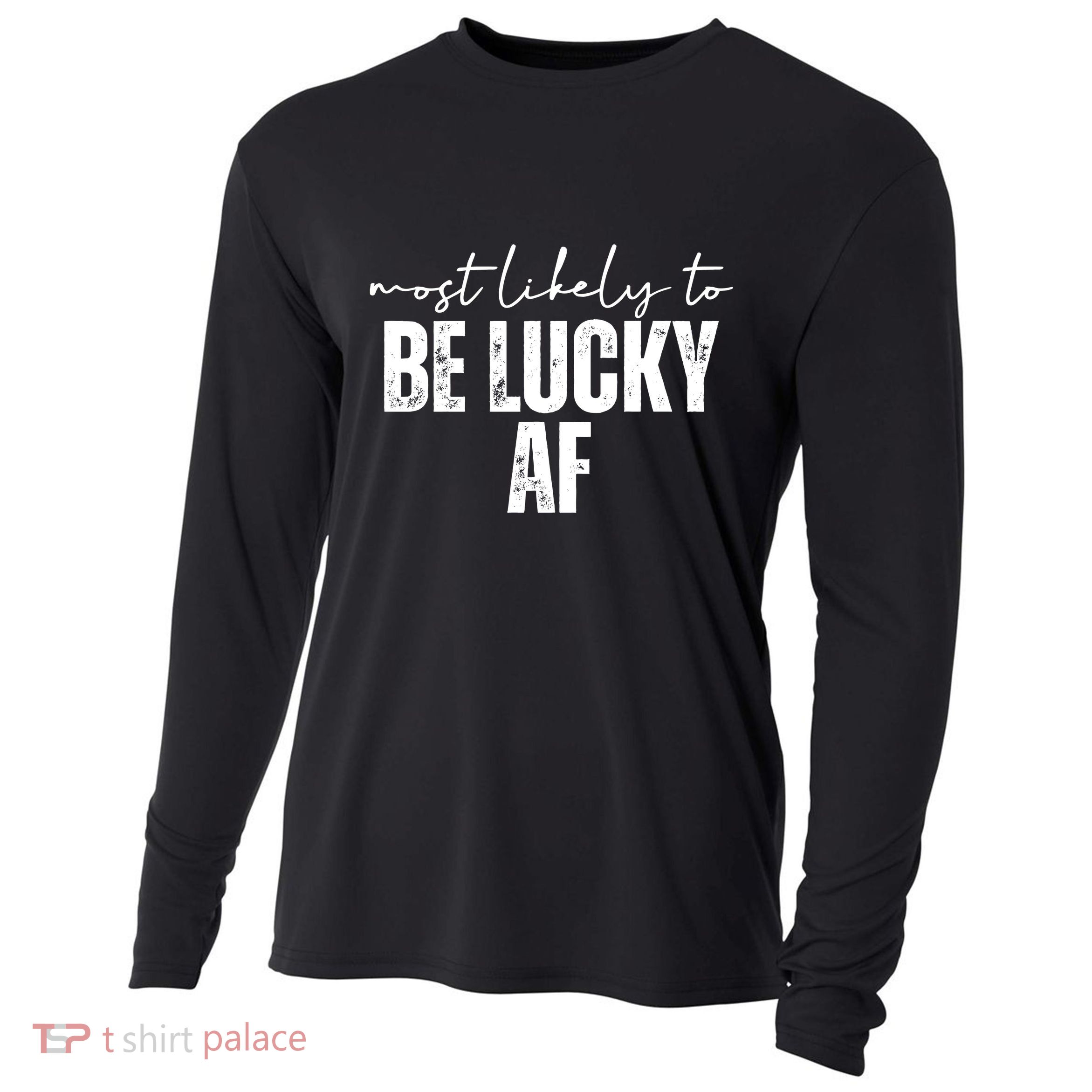 Most Likely To Be Lucky Af St Patricks Day Cooling Performance Long Sleeve Crew